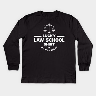 Law - Lucky Law School Shirt Do Not Wash Kids Long Sleeve T-Shirt